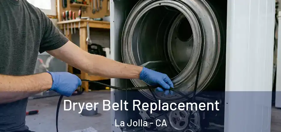 Dryer Belt Replacement La Jolla - CA