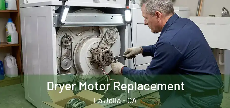 Dryer Motor Replacement La Jolla - CA