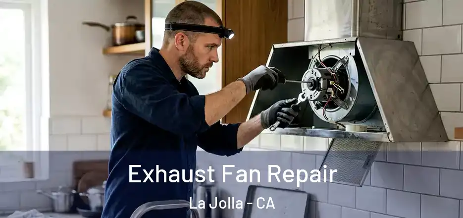 Exhaust Fan Repair La Jolla - CA