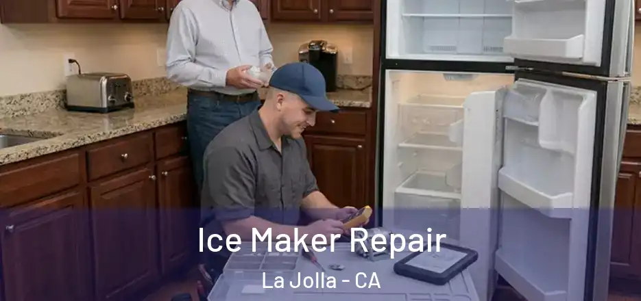 Ice Maker Repair La Jolla - CA