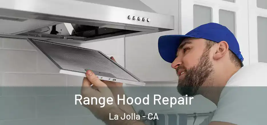  Range Hood Repair La Jolla - CA