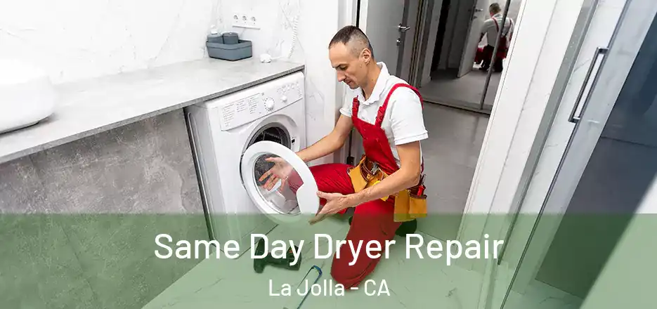  Same Day Dryer Repair La Jolla - CA